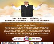 Sant Rampal Ji Maharaj Ji provides scripture based true worship. from kana ji radha ji