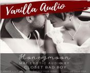 [M4F][Erotic] Honeymoon by Closet Bad Boy from erotic honeymoon