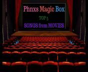 Phnxs Magic Box - Top 5 Songs of the Week - Songs Featured in Movies! from xxxitubendi film deewana songs
