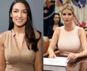 Which one would you rather Hate Fuck and Why? AOC or Ivanka Trump. from ivanka trump nakee image