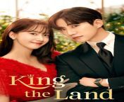KING THE LAND KOREAN DRAMA 2023 from korean drama hot