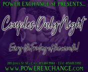 This Friday night, November 26th, is the next Couples Only Night at #PowerExchange! All 3 floors open to couples and single in female attire only, from 9PM to 4AM! Since its Thanksgiving break, we know youll want to get out for a wild night in SF! See y from muslim couples first night xxxx tamila