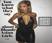 Little secret, it isnt just blonde Asian girls.... it is all Asian girls. Once they go white they know its right ? from jessi asian girls