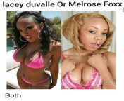 Lacey duvalle and Melrose Foxx sexy as fuck hard to chose my dick get hard for the both of them!! from tarisha fuck hard