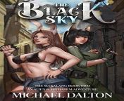 Looks like everyone loved makalag book 1. Michael Dalton&#39;s The Black Sky: An Alien Sci-Fi Harem Adventure (The Makalang Book 2) is out! from czech harem 6