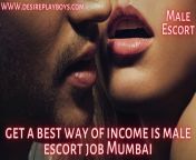 Get a best way of income is male escort job in Mumbai from sexyindian escort shemale in mumbai