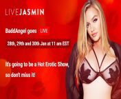 LAST DAY ? I WILL BE LIVE ON Live Jasmin IN 1 HOUR AT 11am ?? THE HOT X RATED LIVE SHOW IS WAITING ON bemyfan.com/BaddAngel ?? link below ?? SUBSCRIBE NOW TO GET NOTIFIED WHEN THE SHOW STARTS! ?? YOU WONT WANT TO MISS IT! ? #livejasmin #livejasminvip #vip from hritu zee hot hotshot 50mins live