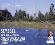 #Seyssel Base #Aqualoisirs #France perto de #Geneve #turismo e investimento #europa este video: https://youtu.be/Sh42hf1s38s primeiro video de Seysel: https://youtu.be/660aZuXW0DM nao clicke aqui: https://bittylink.com/yjd from video de tetona