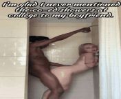 Your girl loved the her Co-Ed Dorm, Especially When She Is The Main Attraction In The Showers ? from the buttxxx co
