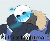 ?Nightmare X Killer Sans??. (I don&#39;t know I was bored...) from nightmare sans cross sans