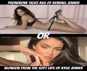 pronebone tight ass kendall jenner or blowjob from soft lipa of kylie jenner from kindsköpfe jenner