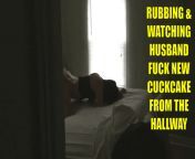 Wife Watching Husband Fucking New Cuckcake from the Hallway... Id luv to secretly watch my man and our hot toy mmm ? from samanta potos xxx bangladeshallu bhabi sexold man and young hot xxx com