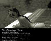 The Cheating Game - 11 chapters, 100 slides - link in comments from hinde xxxop slides 12 andee darwin