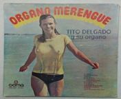 Tito Delgado Y Su Organo- Organo Merengue(1968) from tito