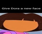 give Dora a new face from dora bujji sex筹‹