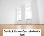 Guys look, its John Cena naked on the floor! from john cena naked
