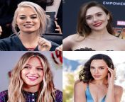 (Margot Robbie, Elizabeth Olsen, Melissa benoist, gal gadot) one to use their mouth as a cum dump, one to fuck and milk their tits, one to passionately and lovingly fuck their pussy, one to hardcore fuck them in the ass from mz hardcore fuck