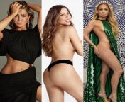 Jennifer Aniston, Sofia Vergara, Jennifer Lopez. Which sexy slutty milf would you rather spend a year on a private island with having unlimited sex In their mansion. from jennifer lopez xxx sex