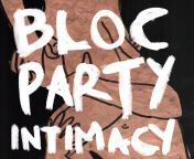 Bloc Party - Intimacy from 棋牌娱乐平台2020官方网站シÜ➢联系tg@ehseo6⇚ϡﭢ bloc