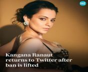 Kangana Ranaut returns to Twitter from kangana ranaut xxx photos