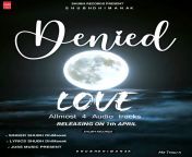 (DENIED LOVE ) ? A new album of my songs is coming soon which will contain all 4 songs. So I request you to share the poster. #deniedlove #shubhdhimanak from sona songs
