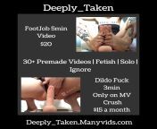 [Selling] ? New FootJob Video &#124; 5mins &#124; &#36;20 ? Dildo Play video on my MV Crush only! ? 30+ Videos only available on ManyVids &#124; Deeply_Taken.Manyvids.Com &#124; - Kik Deeply_Taken from new kalakson video com bangla