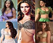 Choose any two 1)one day bride bang passionatly as if there&#39;s no tomorrow 2)Lifetime bride whom u will bang 2 times in a day one time in ass &amp; one time in pussy (Esha gupta,Jacqueline,Deepika,Kiara,kriti) from one time cha