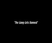 The Gang Gets Banned (had to come back for this short one) from www wel come back vidos mp4 com