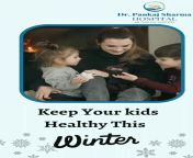 Winter Health Tips For Children by Dr. Pankaj Sharma Hospital News from sex stories health tips